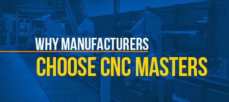 manufacturer Why Manufacturers Choose CNC Masters for Their CNC Milling Machine Needs